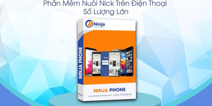ninja phone phần mềm nuôi nick facebook trên điện thoại