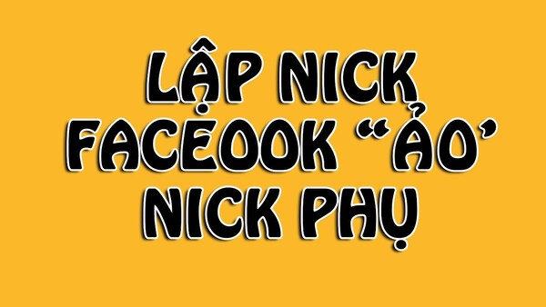 Nick ảo facebook là gì?