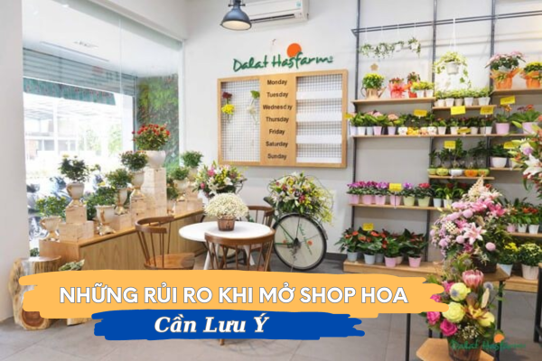 rủi ro khi mở shop hoa