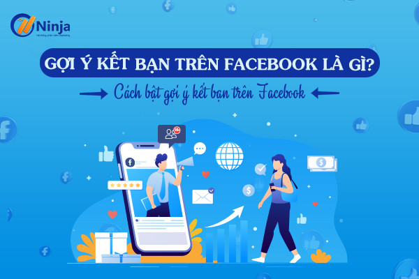Gợi Ý Kết Bạn Facebook Là Gì